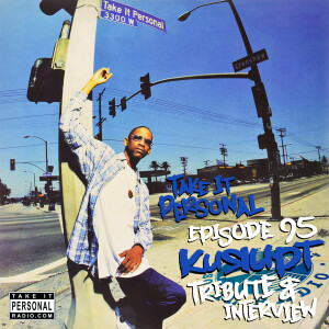 Take It Personal (Ep 95: Kurupt Tribute) with Kurupt
