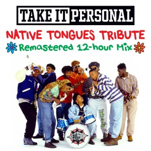 Take It Personal Flashback (Native Tongues Tribute - Spotify Version)