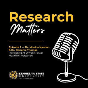Episode 7: Pioneering Al-Driven Mental Health 911 Response with Dr. Monica Nandan and Dr. Dominic Thomas