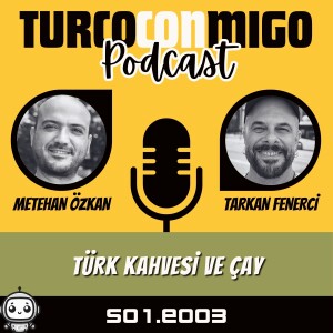 003 Türk Kahvesi ve Çay