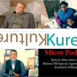 KultureKure Micro Podcast with Kelvin Allen