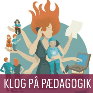 KLOG PÅ PÆDAGOGIK: En kamp om viden