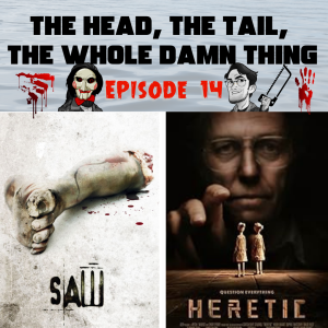 HTWDT Episode 14: Saw (2004) and Heretic (2024)