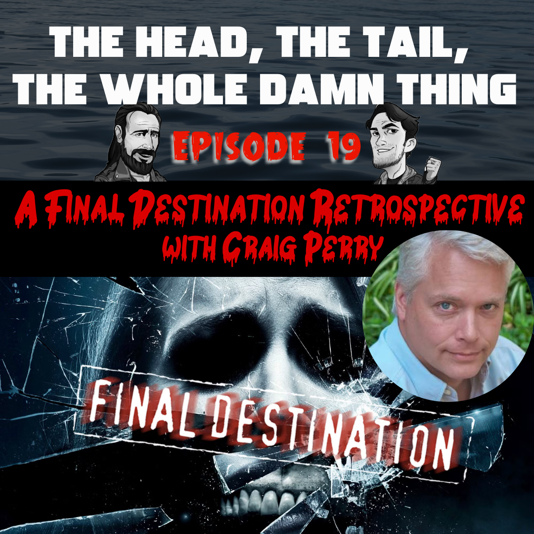 The Head, The Tail, The Whole Damn Thing