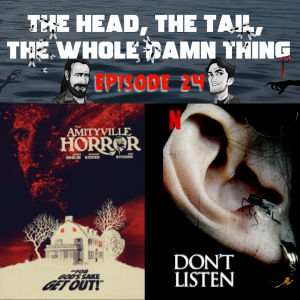 HTWDT Episode 24: The Amityville Horror (1979) and Don't Listen (2020)