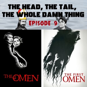 HTWDT - Episode 9: The Omen (1976) and The First Omen (2024)