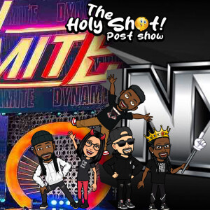 AEW and NXT post show by The Holy Shhh Podcast for 11/06/24