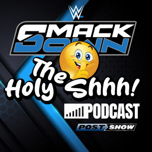 The Holy Shhh Podcast Smackdown post show (audio)