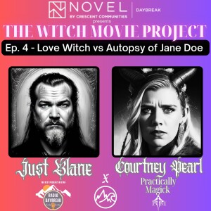 The Witch Movie Project Ep 4 - 'Love Witch' (2016)  vs 'Autopsy of Jane Doe' (2016)