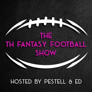 TH Fantasy Football Show - Week 1 Preview