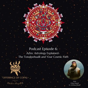 Aztec Astrology Explained- The Tonalpohualli and Your Cosmic Path