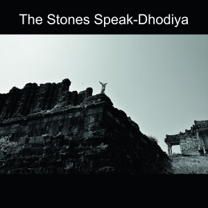 The Stones Speak-Dhodiya