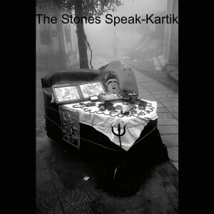 The Stones Speak-Kartik