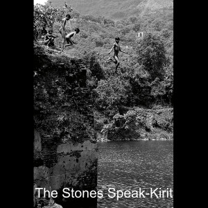 The Stones Speak-Kirit