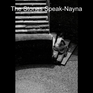 The Stones Speak-Nayna