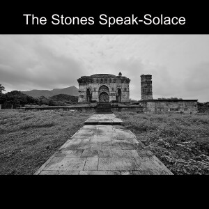 The Stones Speak-Solace