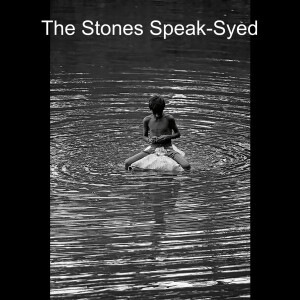 The Stones Speak-Syed