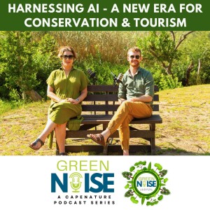 S2 - Episode 3: Harnessing AI - A New Era For Conservation and Tourism