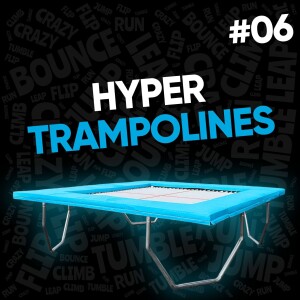 The Monkey Business Podcast #6 - Hyper Trampolines