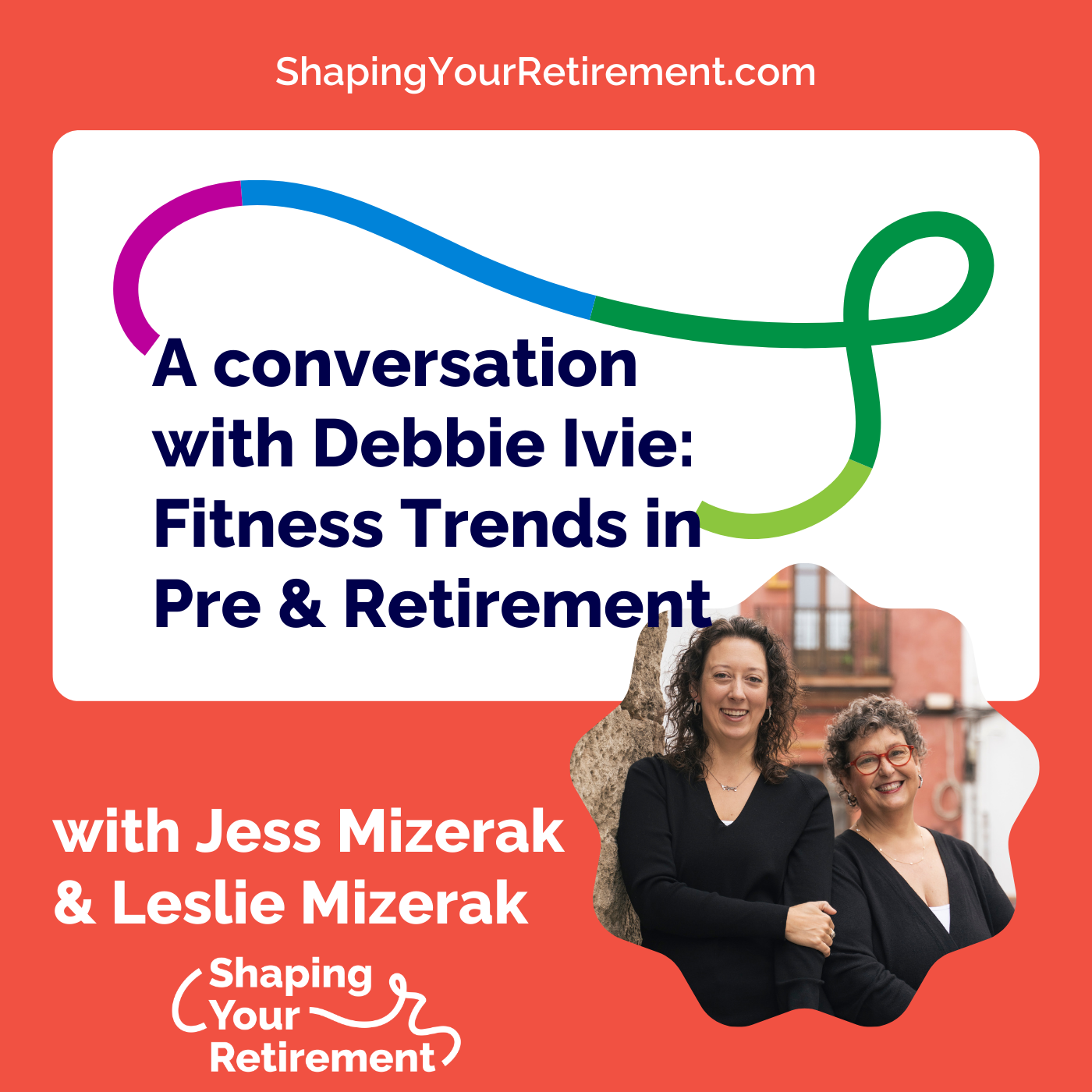 Shaping Your Retirement Podcast