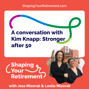 Building Strength After 50 with Personal Fitness Coach Kim Knapp