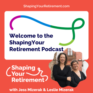 Shaping Your Retirement Podcast Intro