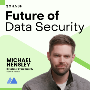 EP 17 — Modern Health’s Michael Hensley on Healthcare Security Beyond HIPAA Compliance Checkboxes