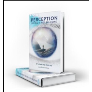 Perception - Seeing is Not Believing with Entrepreneur James Purpura