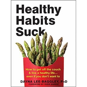 The Importance of Healthy Habits with Dr. Dayna Lee-Baggley, Ph.D.