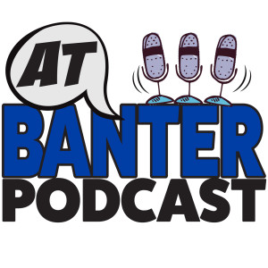 AT Banter Podcast Episode 154 - En-Vision America