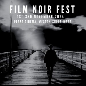 3. Film Noir Fest 2024, with James Harrison