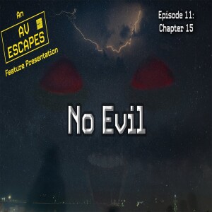 No Evil Episode 11 — Chapter 15