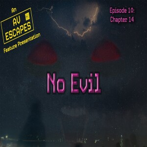 No Evil Episode 10 — Chapter 14