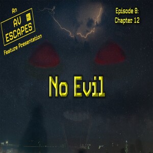 No Evil Episode 8 — Chapter 12