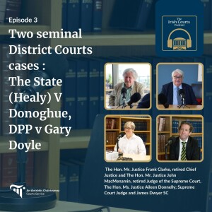 Two seminal District Courts cases : The State (Healy) V Donoghue, DPP v Gary Doyle