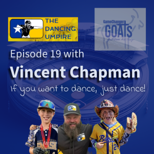 GOATs in the Making: Episode 19 with Vincent Chapman