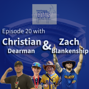 GOATs in the Making: Episode 20 with Zach "BamBam" Blankenship & Christian "Mr.Electrik" Dearman