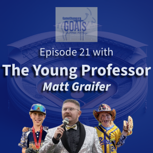 GOATs in the Making: Episode 21 with the Young Professor