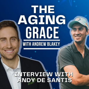 9 | Interview With 11x Author and Dietitian Andy De Santis - Exploring the Vital Link Between Nutrition and Aging