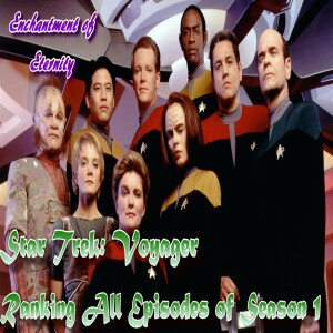 Ranking All Episodes of Season 1 of Star Trek: Voyager