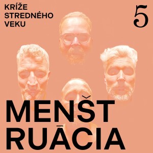 Kríže stredného veku #5: Menštruácia