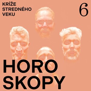 Kríže stredného veku #6: Horoskopy