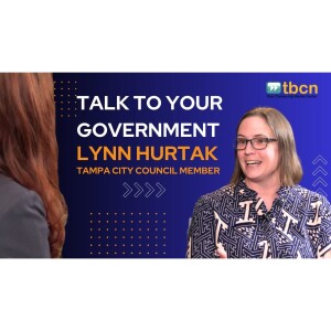 Inside Tampa Politics Lynn Hurtak Joins Talk to Your Government