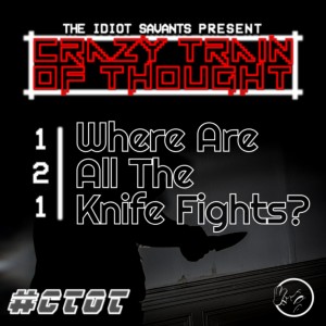 Where Are All The Knife Fights?