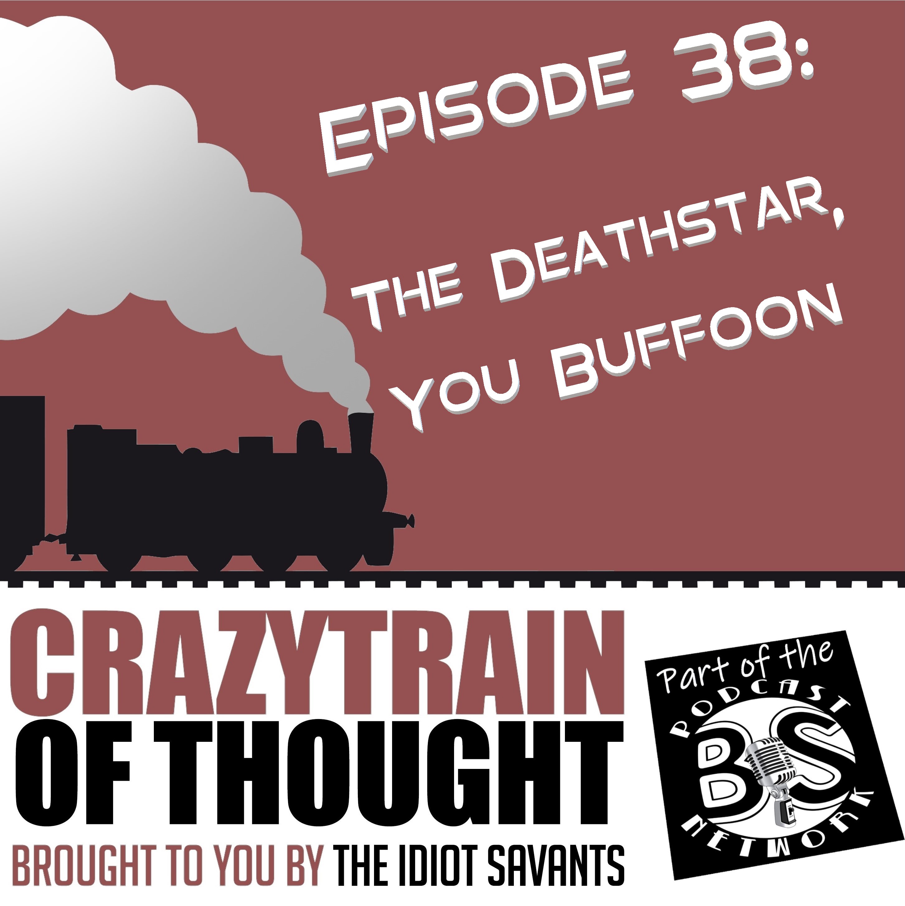 38: The Deathstar, You Buffoon