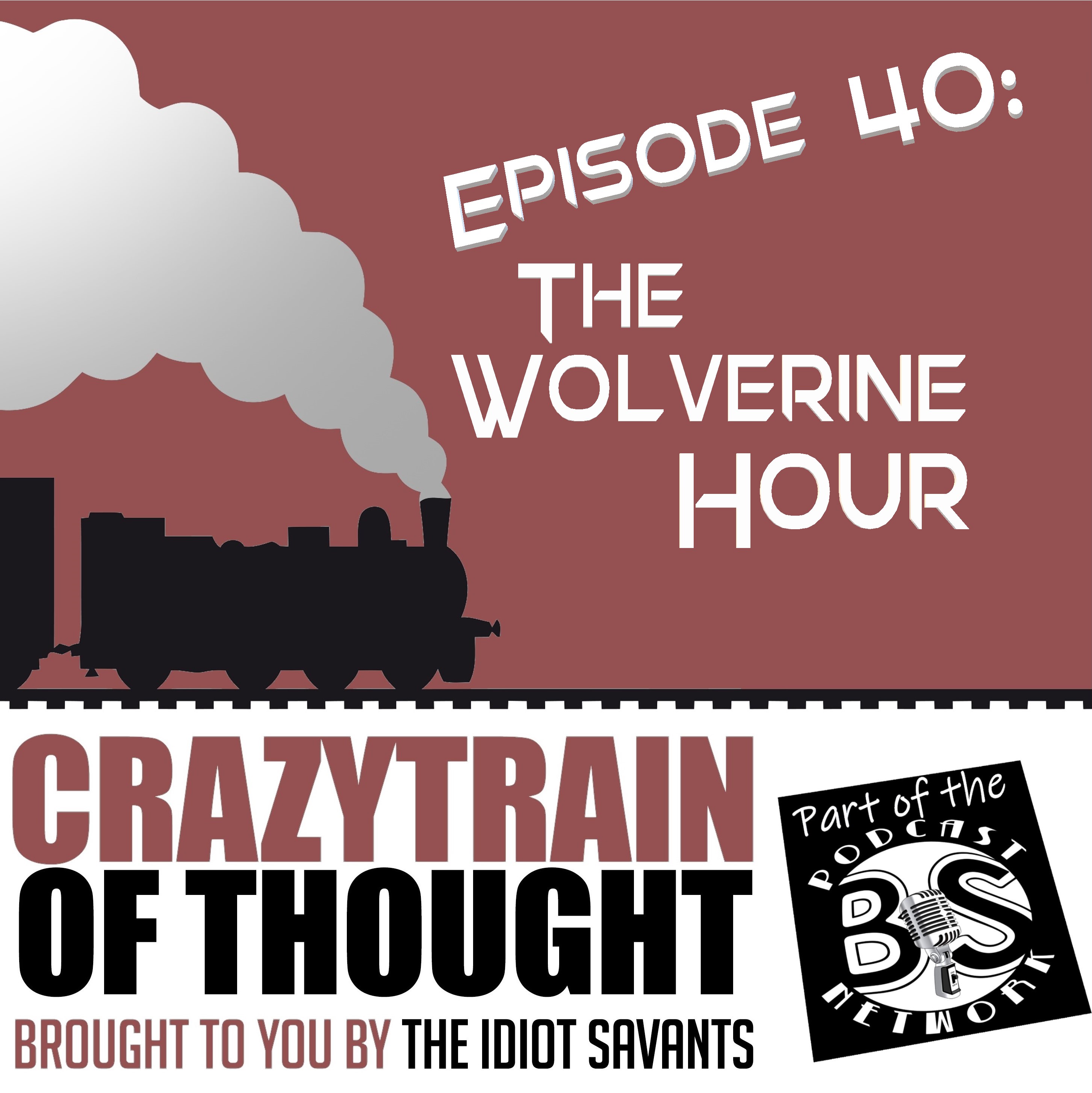 40: The Wolverine Hour