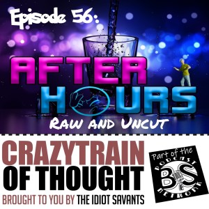 56: After Hours Raw and Uncut