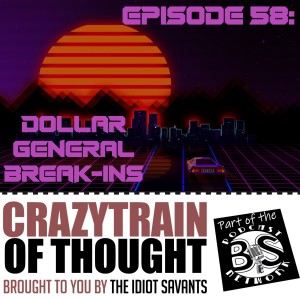 58: Dollar General Break-Ins