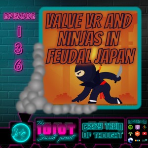 Valve VR and Ninjas in Feudal Japan