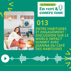 013 • Entre habitudes et engagement : discussion sur le World Impact Summit